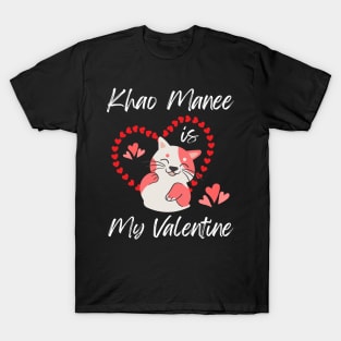 Khao Manee Is My Valentine - Gift For Khao Manee Cat Breed Owners T-Shirt